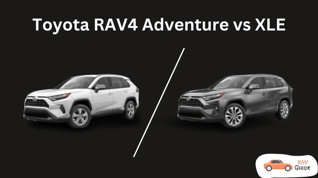Toyota RAV4 Adventure vs XLE 