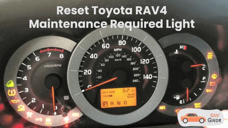 How to Reset Toyota RAV4 Maintenance Required Light?