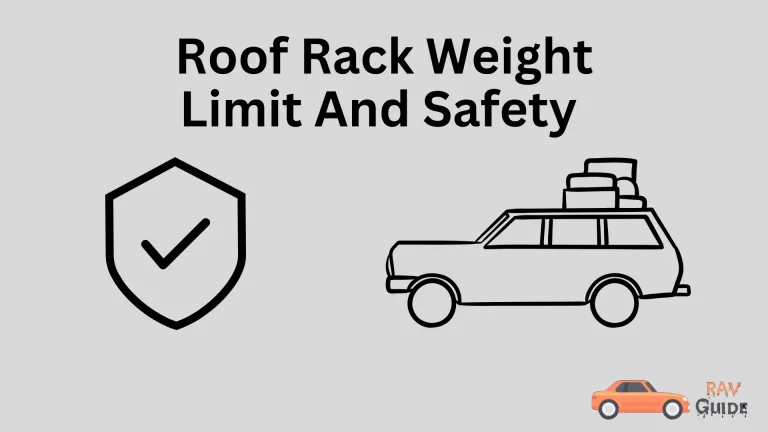 Toyota RAV4 Roof Rack Weight Limit And Safety 