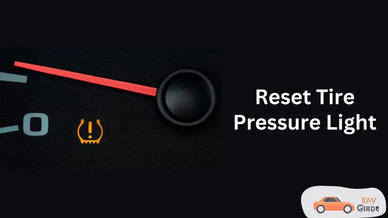 How to Reset Tire Pressure Light on a Toyota RAV4?
