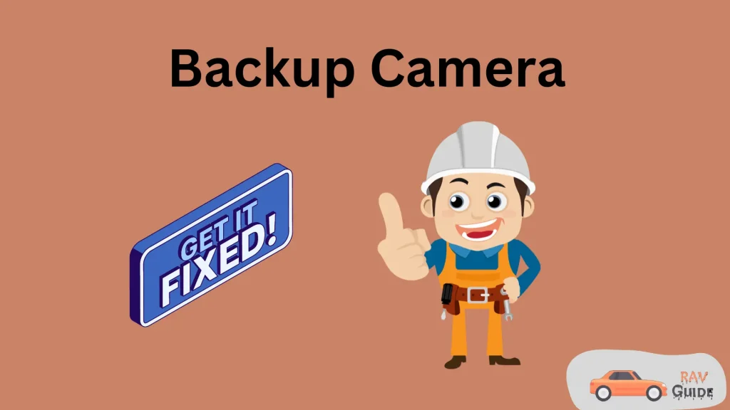 How to Fix Toyota RAV4 Backup Camera?