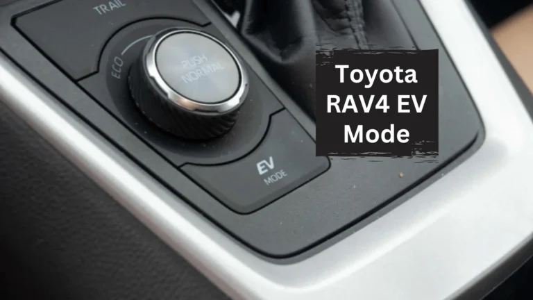 How to Use the Toyota RAV4 EV Mode?