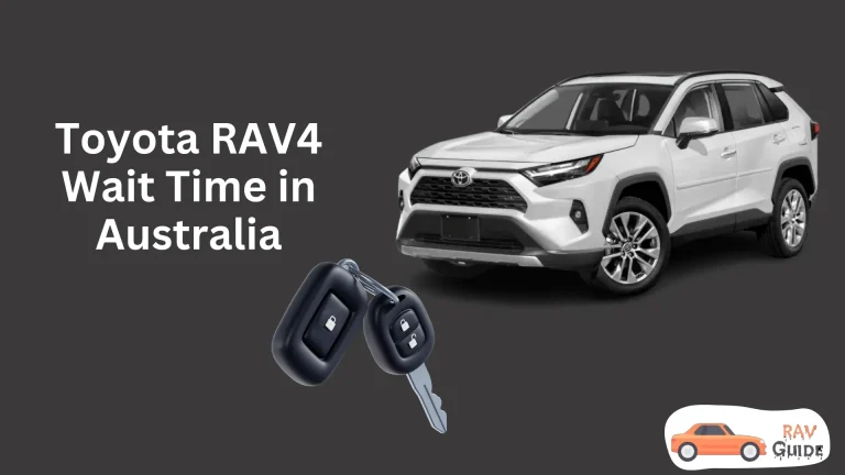 Toyota RAV4 Wait Time in Australia 2024