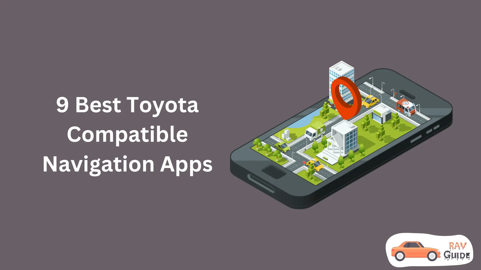 9 Best Toyota Compatible Navigation Apps