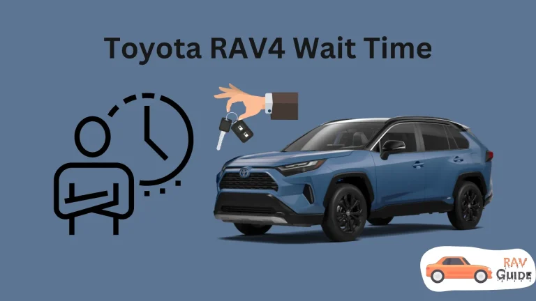 Toyota RAV4 Wait Time