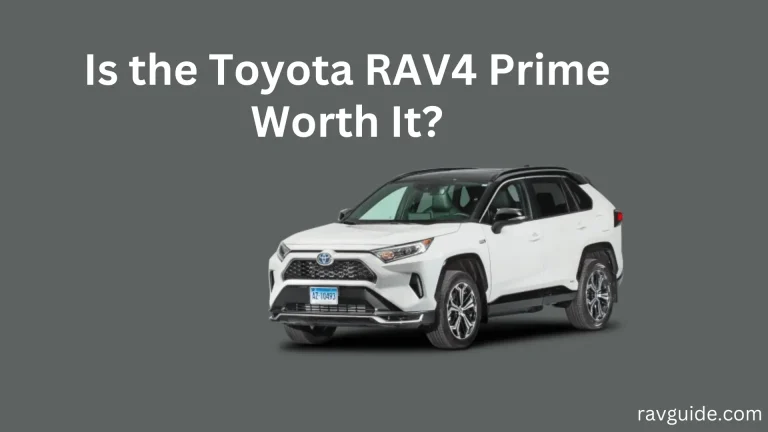 Is the Toyota RAV4 Prime Worth It?