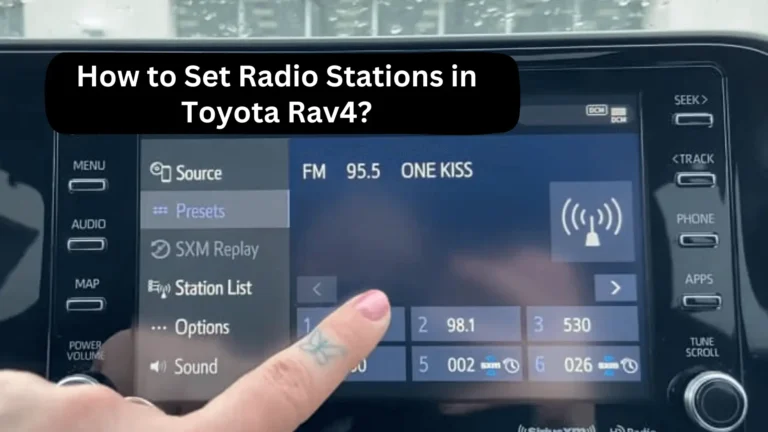 How to Set Radio Stations in Toyota Rav4?