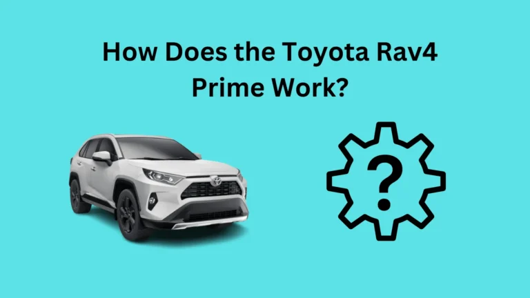 How Does the Toyota Rav4 Prime Work?