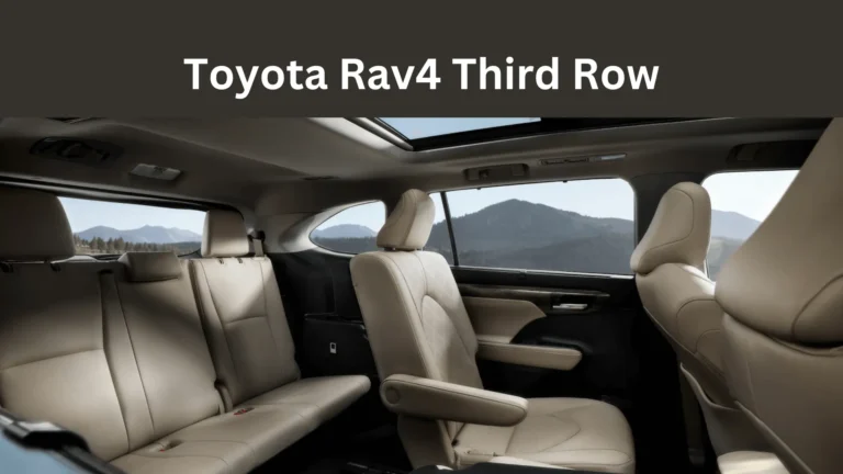 Toyota Rav4 Third Row Seating (Explained)