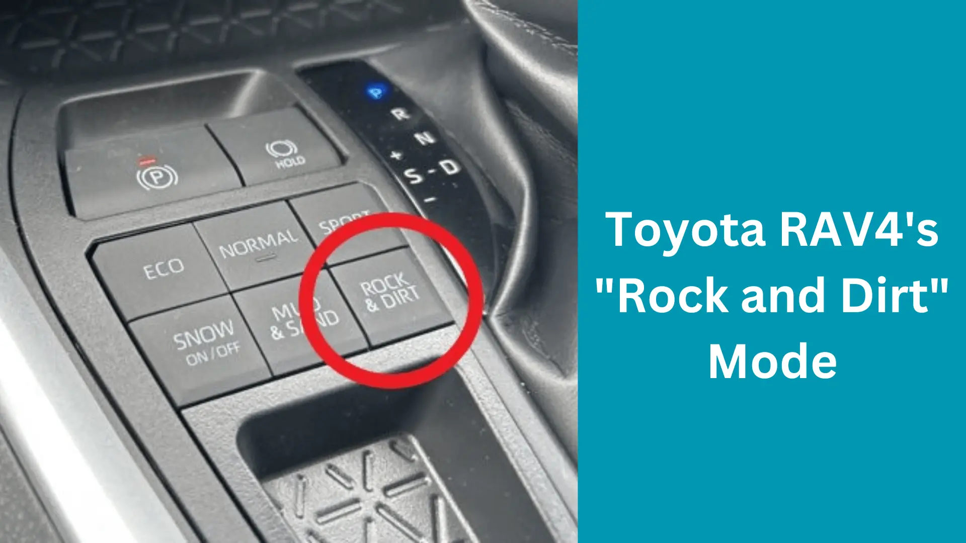 Toyota rav4 Rock and Dirt Mode