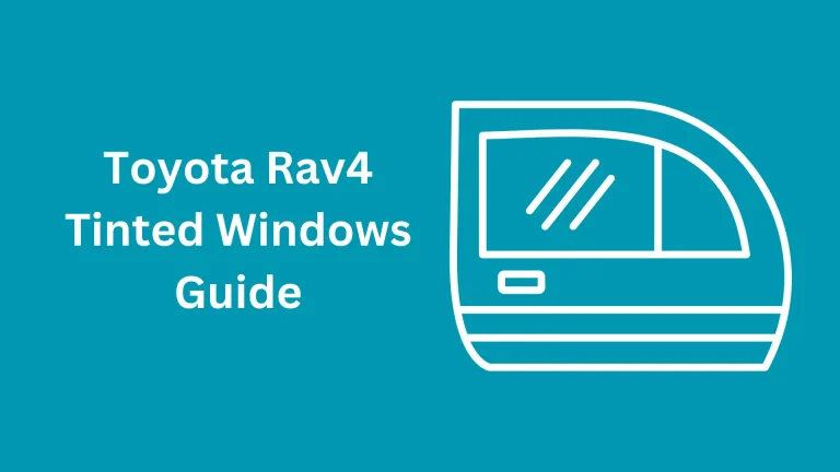 Toyota Rav4 Tinted Windows Guide