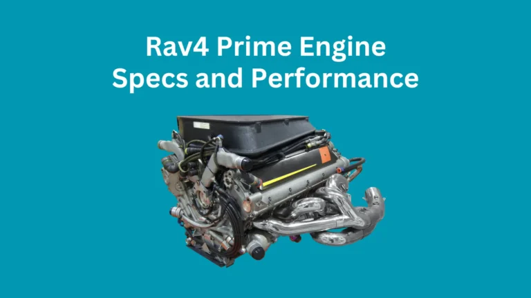 Toyota Rav4 Prime Engine Specs and Performance 