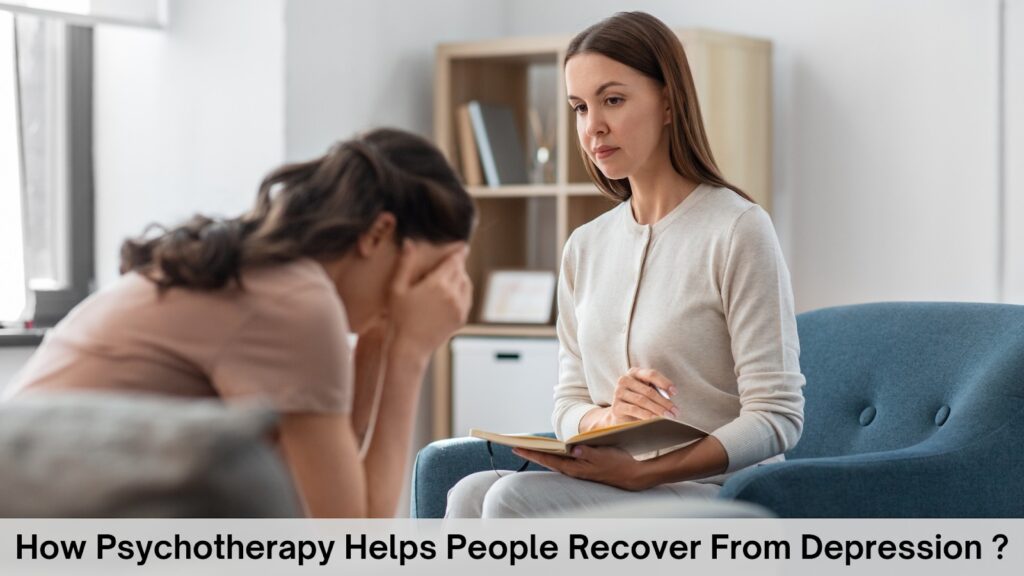 How Psychotherapy Helps People Recover From Depression